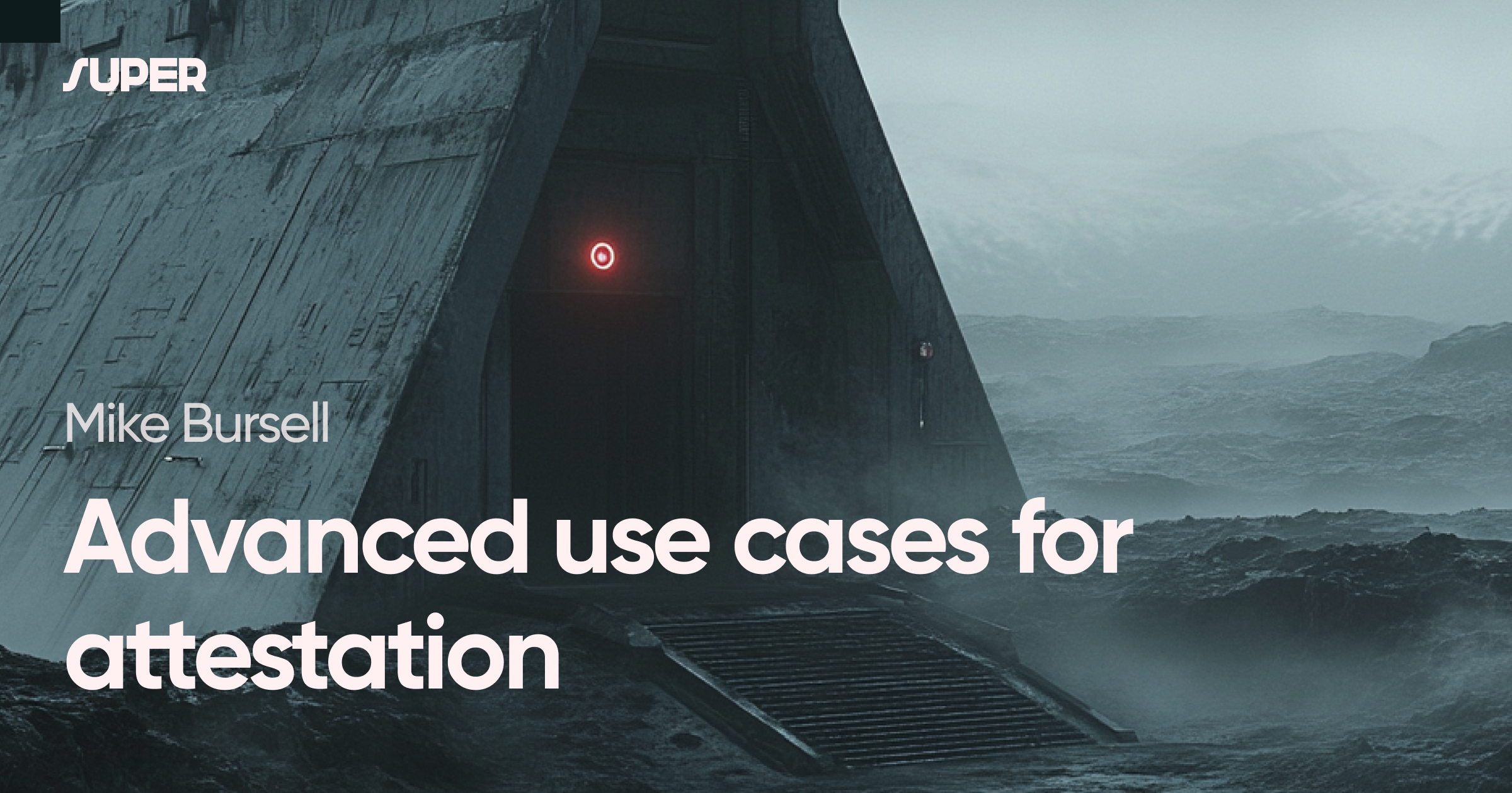 Advanced use cases for attestation – a technical introduction