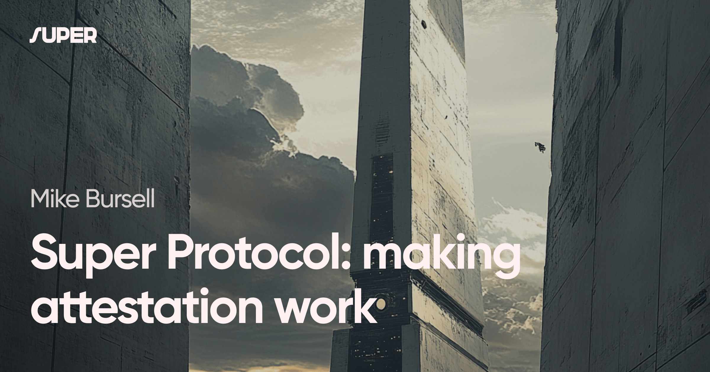 Super Protocol: making attestation work